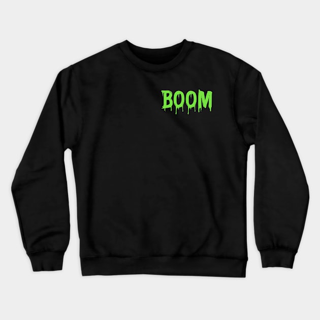 Scary Boom Crewneck Sweatshirt by princessdesignco